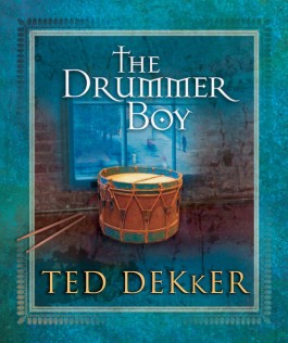 Ted Dekker The Drummer Boy