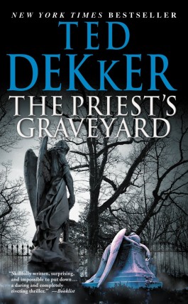 Ted Dekker The Priest's Graveyard
