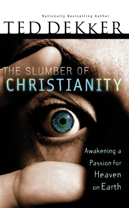 Ted Dekker The Slumber Of Christianity