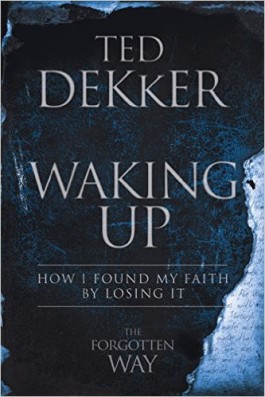 Ted Dekker Waking Up