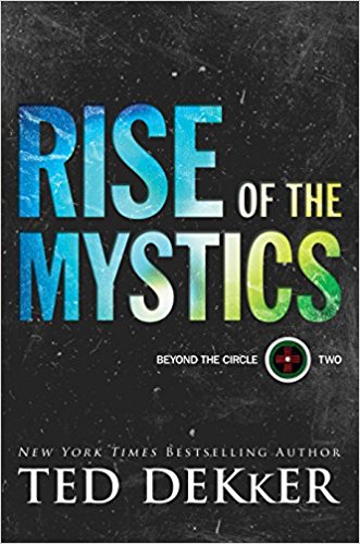 Ted Dekker Rise Of The Mystics
